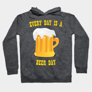 Every day is Beer Day Hoodie